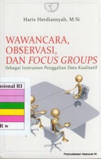 Image of Wawancara, observasi dan focus groups sebagai instrumen penggalian data kualitatif