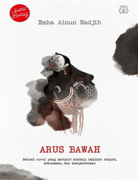 Image of ARUS BAWAH : senuah novel merunut kembali hakikat rakyat, kekuasaan dan kesejahtraaan