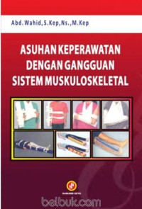 Image of Asuhan Keperawatan Dengan Gangguan Sistem Muskuloskeletal