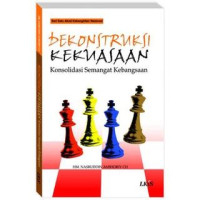 Image of Bekonstruksi Kekuasaan: konsolidasi semangat kebangsaan