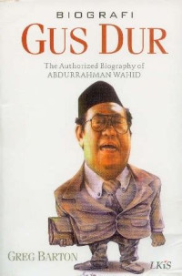 Image of Biografi Gus Dur=The authorized biography of abdurrahman wahid