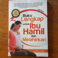 Image of Buku Lengkap unutk Ibu Hamil dan Melahirkan