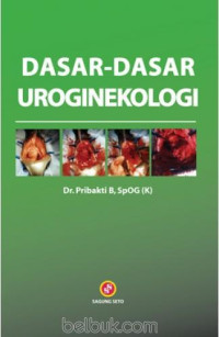 Image of Dasar-Dasar Uroginekologi