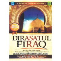 Image of Dirasatul firaq : sejarah pemikiran islam : mengenal madzhab teologi islam klasik dan aliran sesat di Indonesia