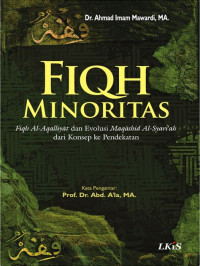 Image of Fiqh Minoritas : fiqh al-aqalliyyat dan evolusi maqashid al-syari'ah dari konsep ke pendekatan