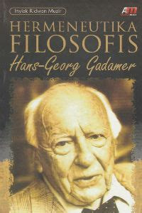 Image of Hermeneutika Filsofis= hends-georg gadamer