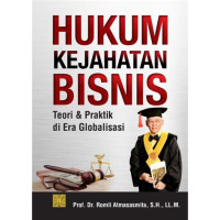 Image of Hukum Kejahatan Bisnis : teori dan praktik di era globalisasi