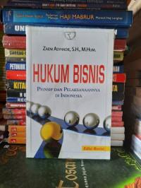 Image of Hukum Bisnis : prinsip dan pelaksanaannya di indonesia