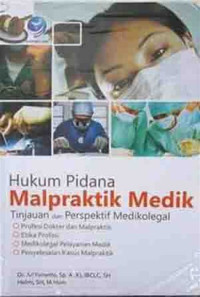 Image of Hukum Pidana Malpraktik Medik : tinjauan dan perspektif medikolegal