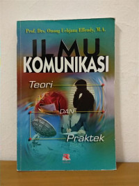 Image of Ilmu Komonikasi Teori Dan Praktek