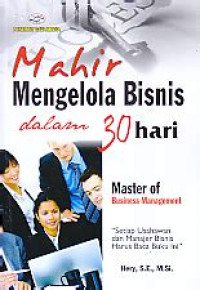 Image of Mahir Mengelola bisnis dalam 30 hari master of business Management
