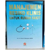 Image of Manajemen Resiko Klinis Untuk Rumah Sakit