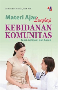 Image of Materi Ajar Lengkap Kebidanan Komunias: teori, aplikasi, dan askeb