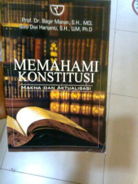 Image of Memahami Konstitusi Makna dan Aktualisasi