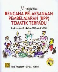 Image of Menyusun Rencana Pelaksanaan Pembelajaran (RPP) Tematik Terpadu: implementasi kurikulum 2013 untuk sd/mi