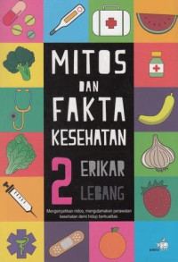 Image of Mitos dan Fakta Kesehatan 2=erikar=lebang