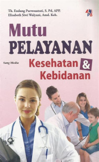 Image of Mutu Pelayanan Kesehatan Dan Kebidanan