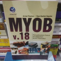 Image of Myob V.18 : penyelesaian kasus pendekatan bukti transaksi