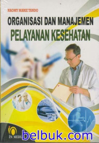 Image of Organisasi Dan Manajemen Pelayanan Kesehatan