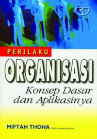 Image of Perilaku Organisasi:Konsep dasar dan aplikasinya