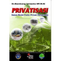 Image of Privatisasi Dalam Model Public Private Partnership