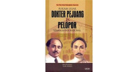 Image of Rekam Jejak Dokter Pejuang Dan Pelopor Kebangkitan Nasional