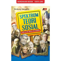 Image of Spektrum Teori Sosial: dari klasik hingga postmodern