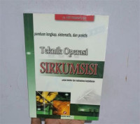 Image of Teknik Operasi Sirkumsisi:Panduan lengkap, sisrematis, dan praktis
